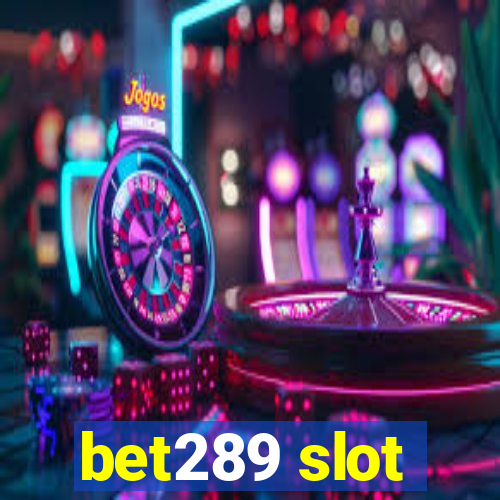 bet289 slot